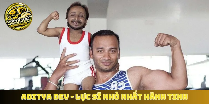Aditya Dev - Lực sĩ nhỏ nhất hành tinh