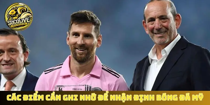 Các điểm cần ghi nhớ để nhận định bóng đá Mỹ hiệu quả