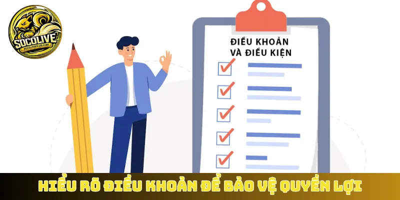 Hiểu rõ điều kiện điều khoản để bảo vệ quyền lợi