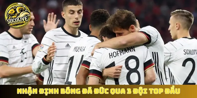 Nhận định bóng đá Đức qua 3 đội top đầu