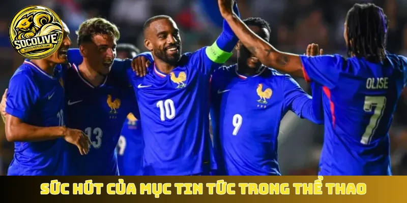 Sức hút của mục tin tức trong thể thao