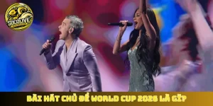 Bài hát chủ đề World Cup 2026 là gì